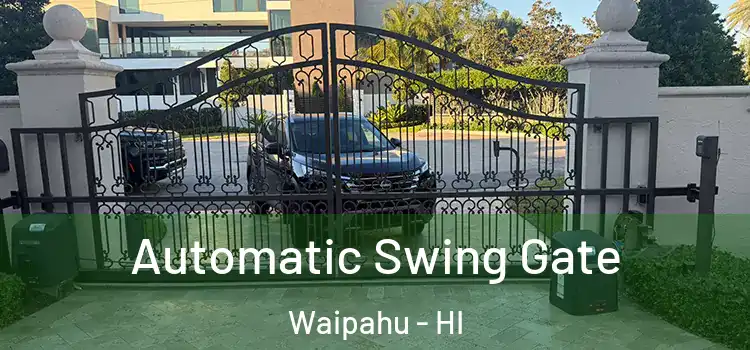 Automatic Swing Gate Waipahu - HI
