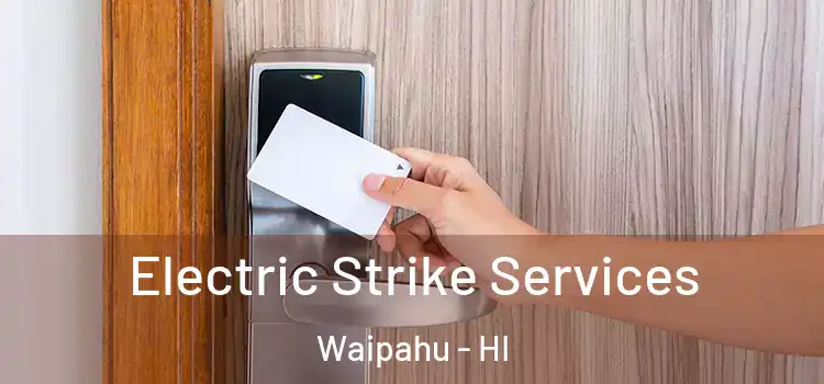 Electric Strike Services Waipahu - HI