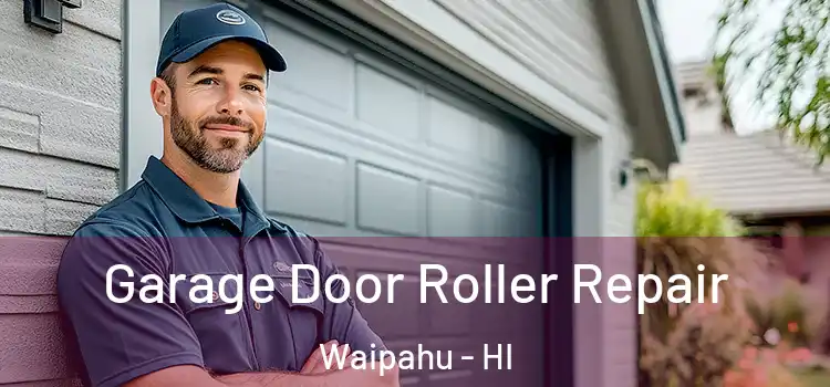  Garage Door Roller Repair Waipahu - HI