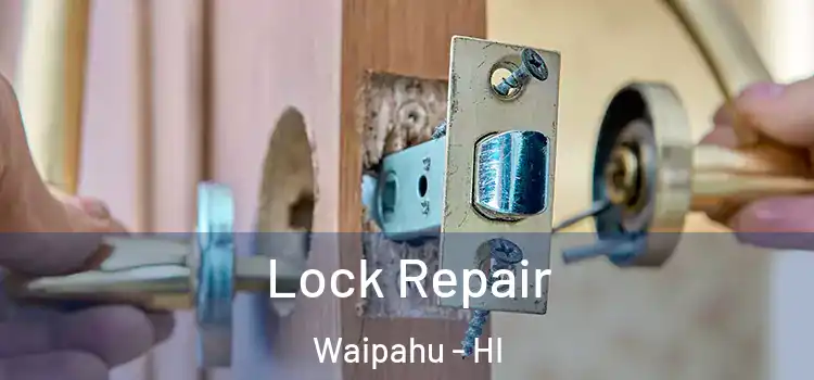 Lock Repair Waipahu - HI