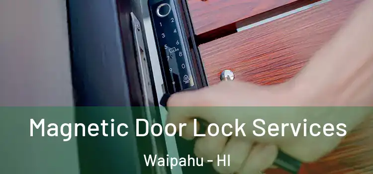  Magnetic Door Lock Services Waipahu - HI