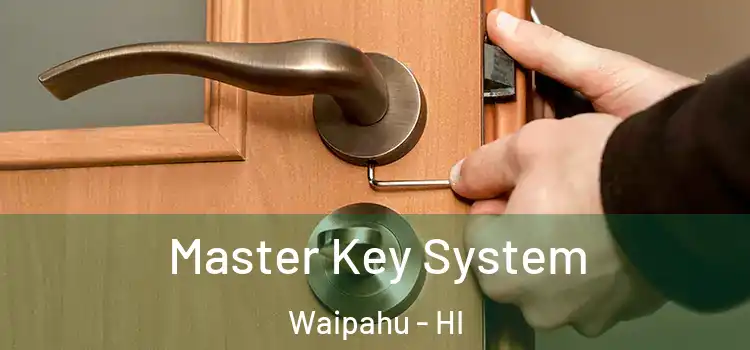 Master Key System Waipahu - HI