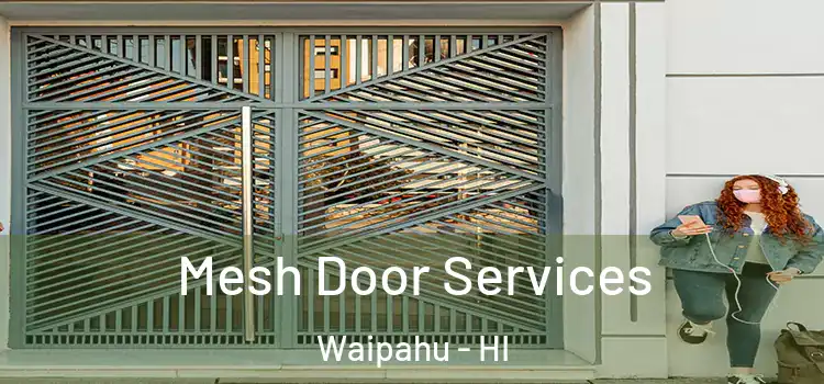 Mesh Door Services Waipahu - HI
