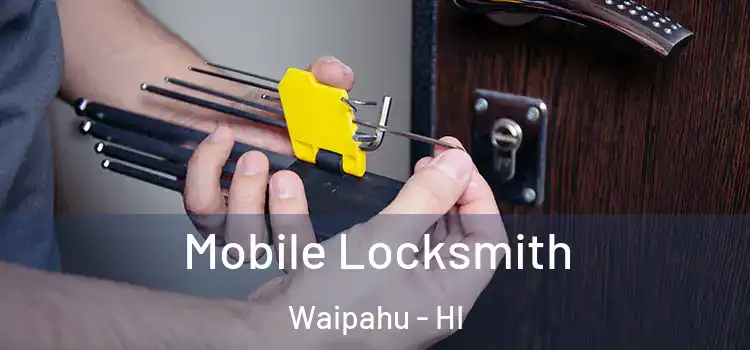 Mobile Locksmith Waipahu - HI