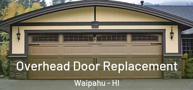  Overhead Door Replacement Waipahu - HI