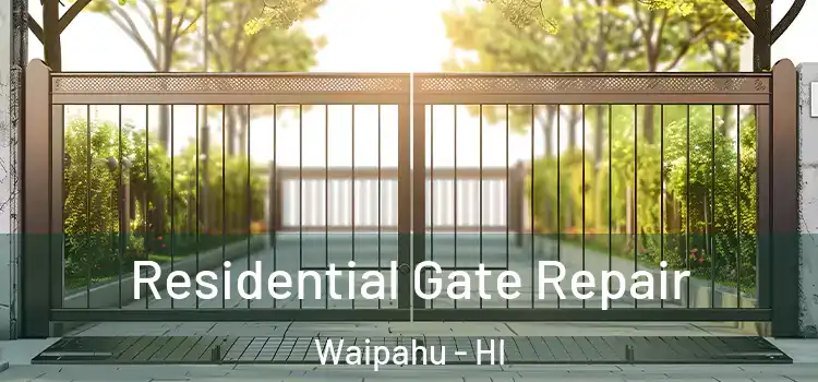 Residential Gate Repair Waipahu - HI