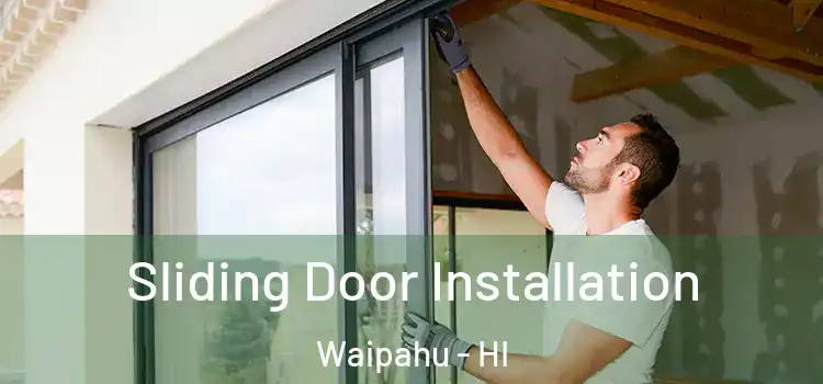  Sliding Door Installation Waipahu - HI