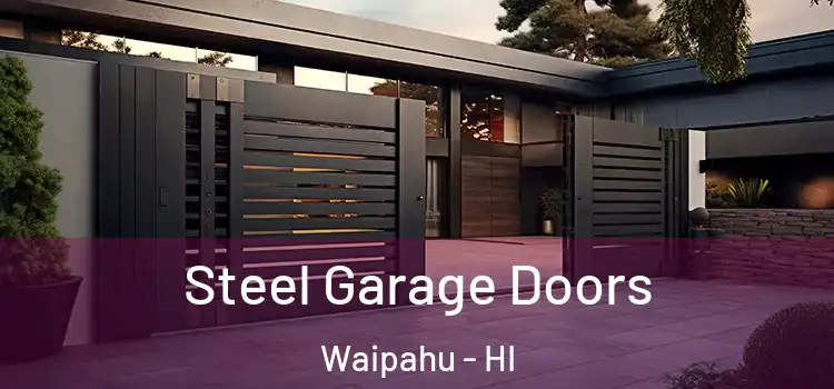 Steel Garage Doors Waipahu - HI